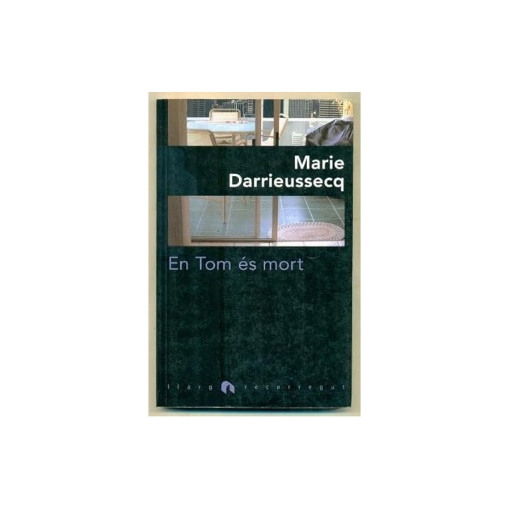 EN TOM ES MORT - Marie Darrieussecq